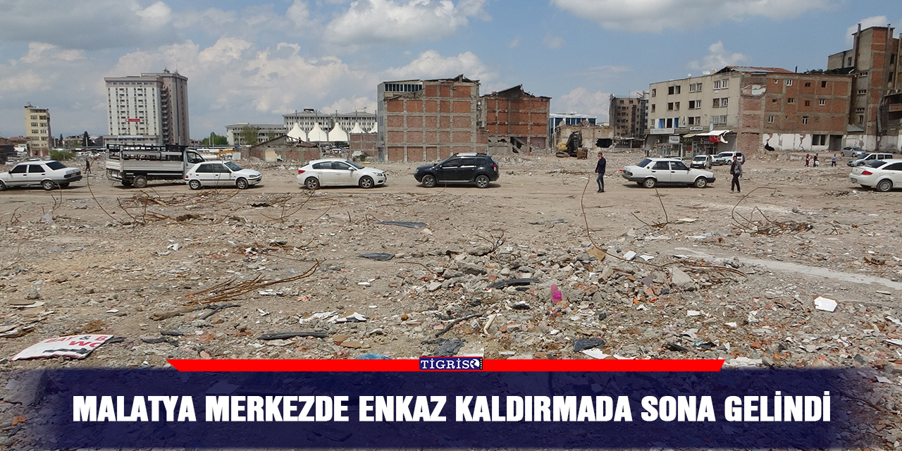 Malatya merkezde enkaz kaldırmada sona gelindi
