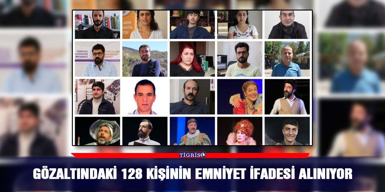 Gözaltındaki 128 kişinin emniyet ifadesi alınıyor