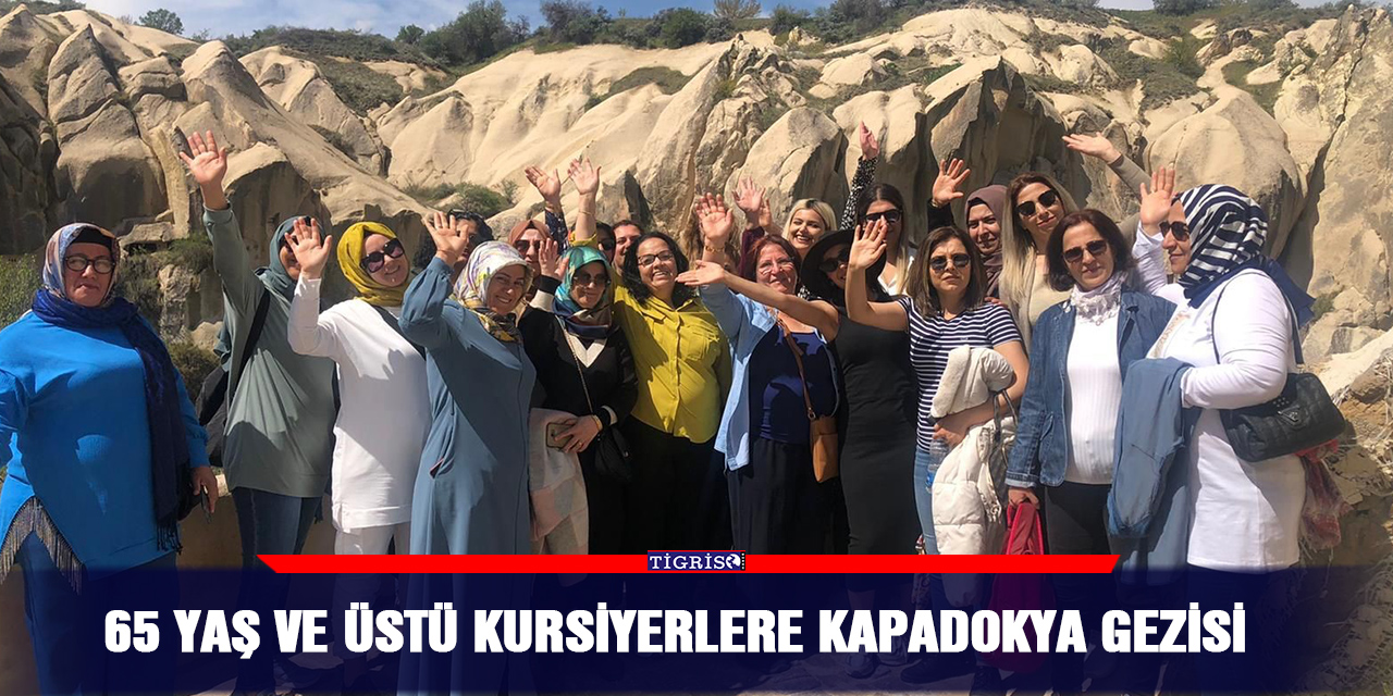 65 yaş ve üstü kursiyerlere Kapadokya gezisi