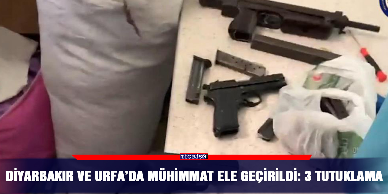 Diyarbakır ve Urfa’da mühimmat ele geçirildi: 3 tutuklama