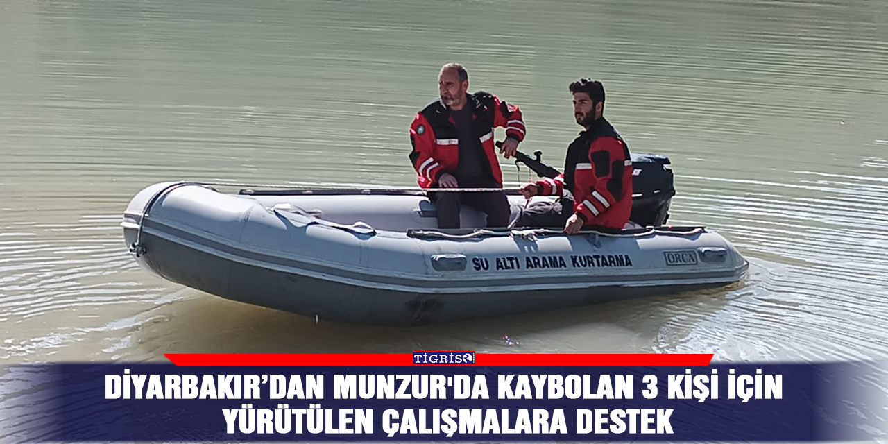 Diyarbakır’dan Munzur'da kaybolan 3 kişi için yürütülen çalışmalara destek