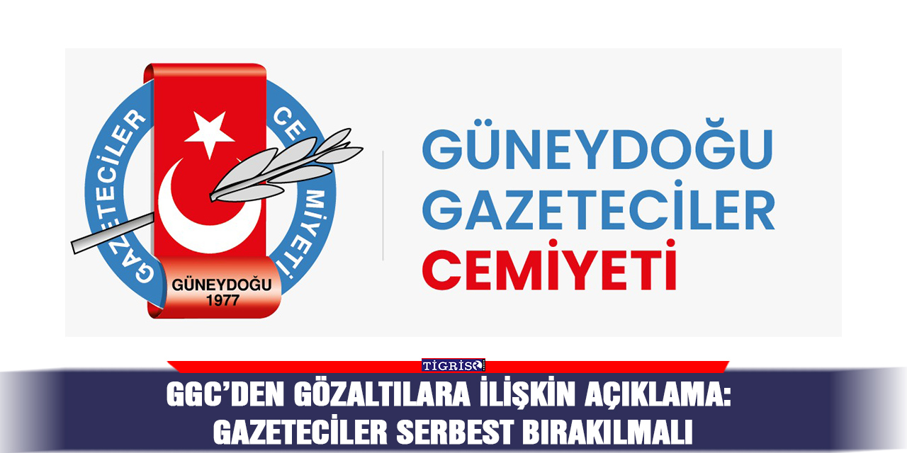GGC’den gözaltılara ilişkin açıklama: Gazeteciler serbest bırakılmalı