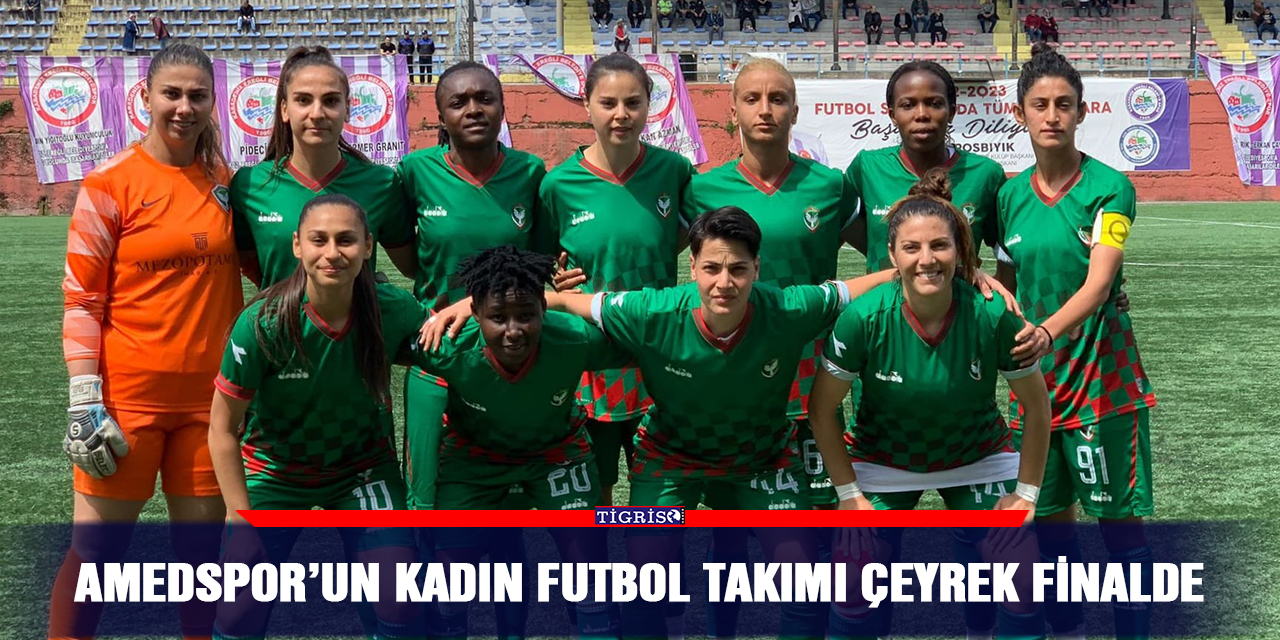 Amedspor’un kadın futbol takımı çeyrek finalde