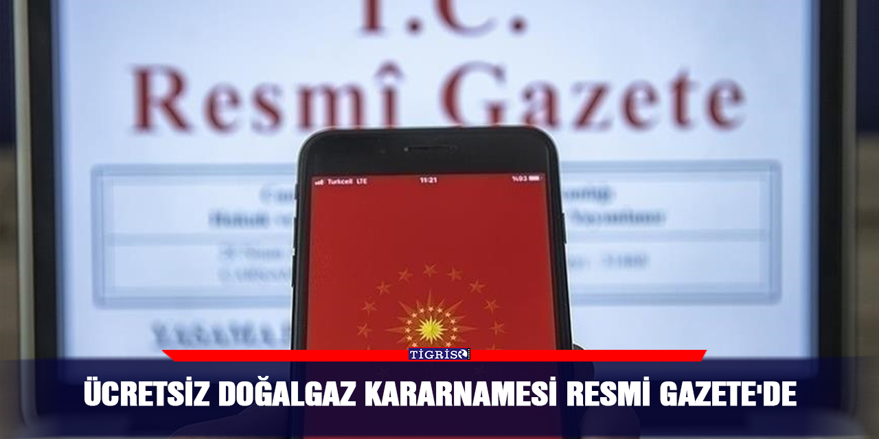 Ücretsiz doğalgaz kararnamesi Resmi Gazete'de