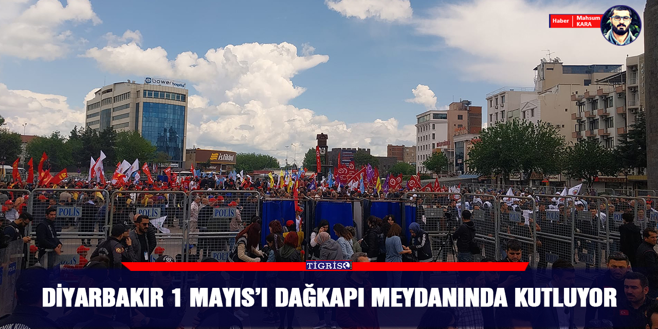 VİDEO - Diyarbakır 1 Mayıs’ı Dağkapı meydanında kutluyor