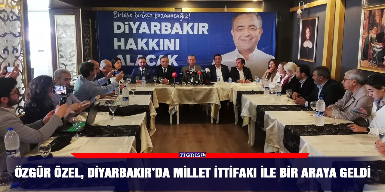 VİDEO - Özgür Özel, Diyarbakır’da Millet İttifakı ile bir araya geldi