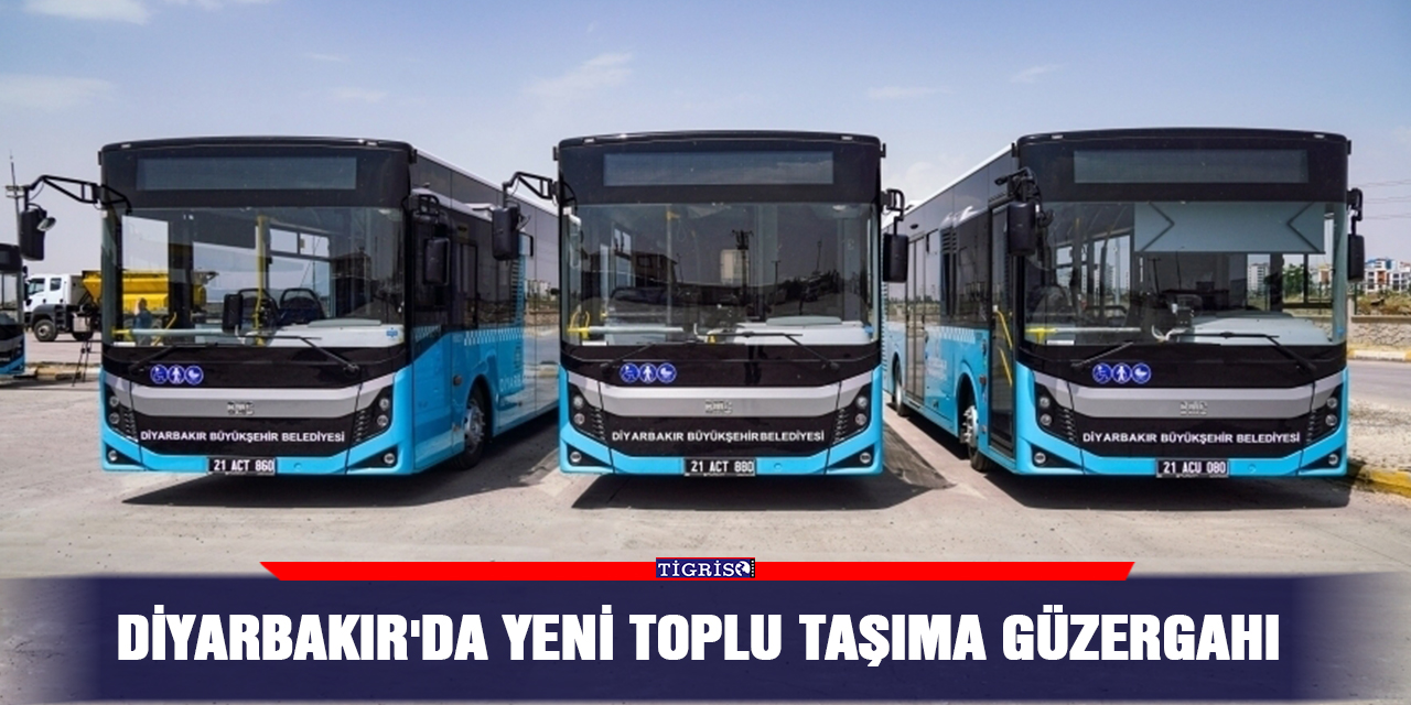 Diyarbakır'da yeni toplu taşıma güzergahı