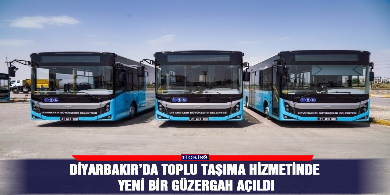 Diyarbakır’da toplu taşıma hizmetinde yeni bir güzergah açıldı