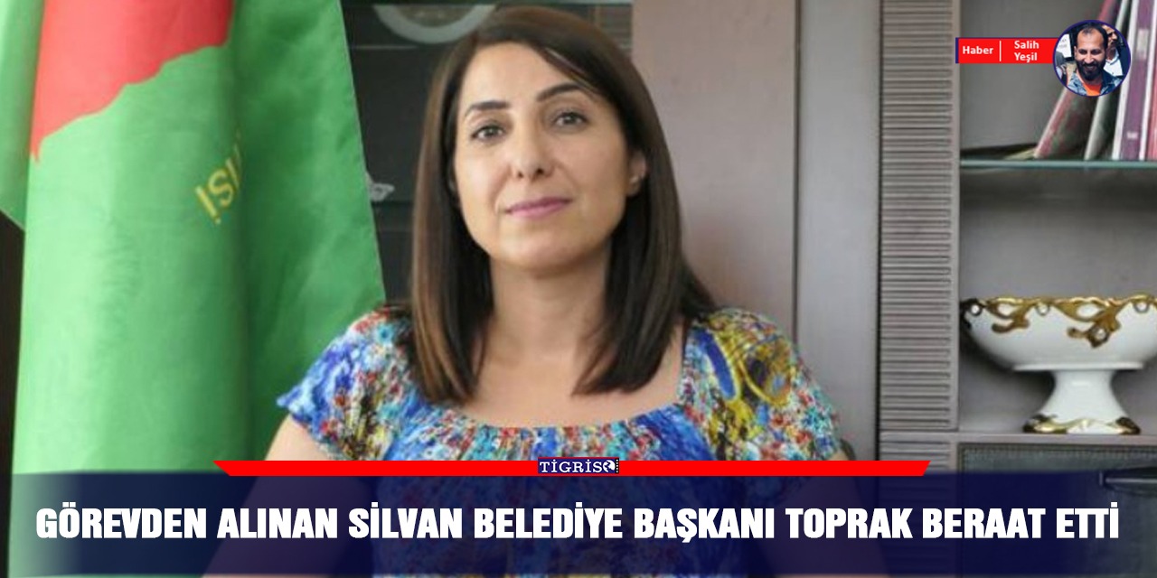 Görevden alınan Silvan Belediye Başkanı Toprak beraat etti