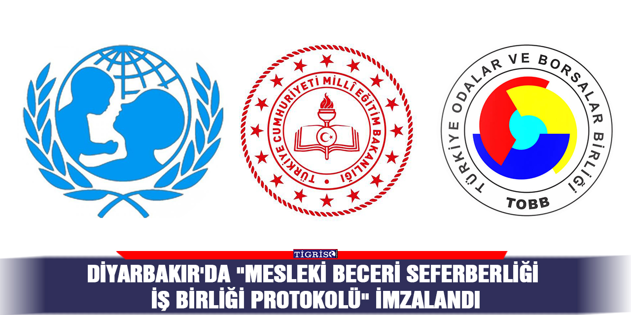 Diyarbakır'da "Mesleki Beceri Seferberliği İş Birliği Protokolü" imzalandı