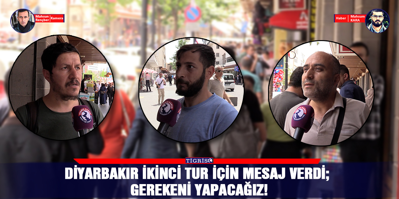 VİDEO - Diyarbakır ikinci tur için mesaj verdi: Gerekeni yapacağız!