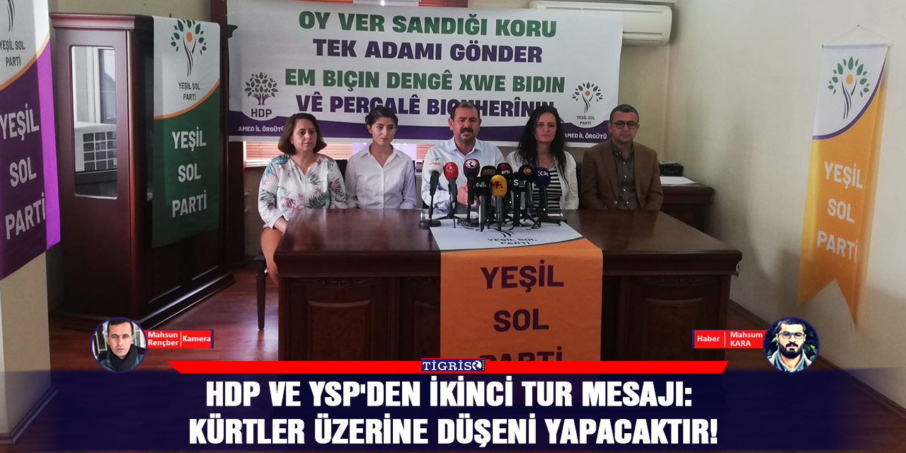 VİDEO - HDP ve YSP'den ikinci tur mesajı: Kürtler üzerine düşeni yapacaktır!