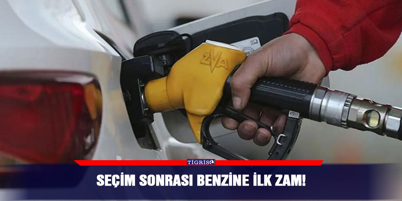 Seçim sonrası benzine ilk zam!