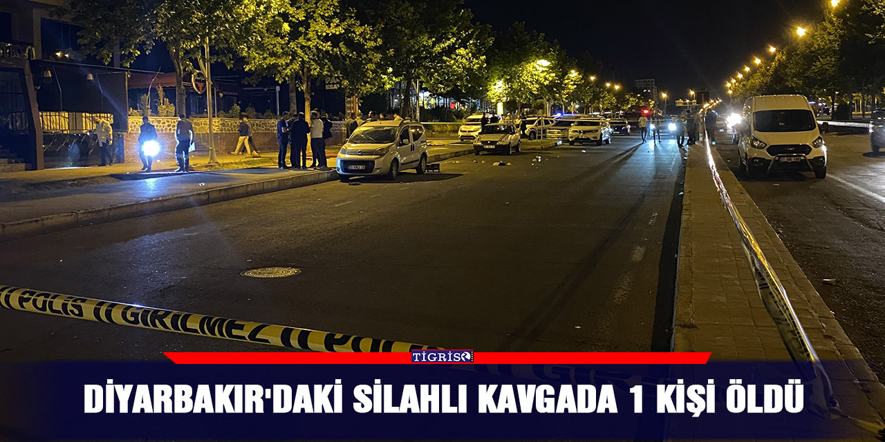 VİDEO - Diyarbakır'daki silahlı kavgada 1 kişi öldü