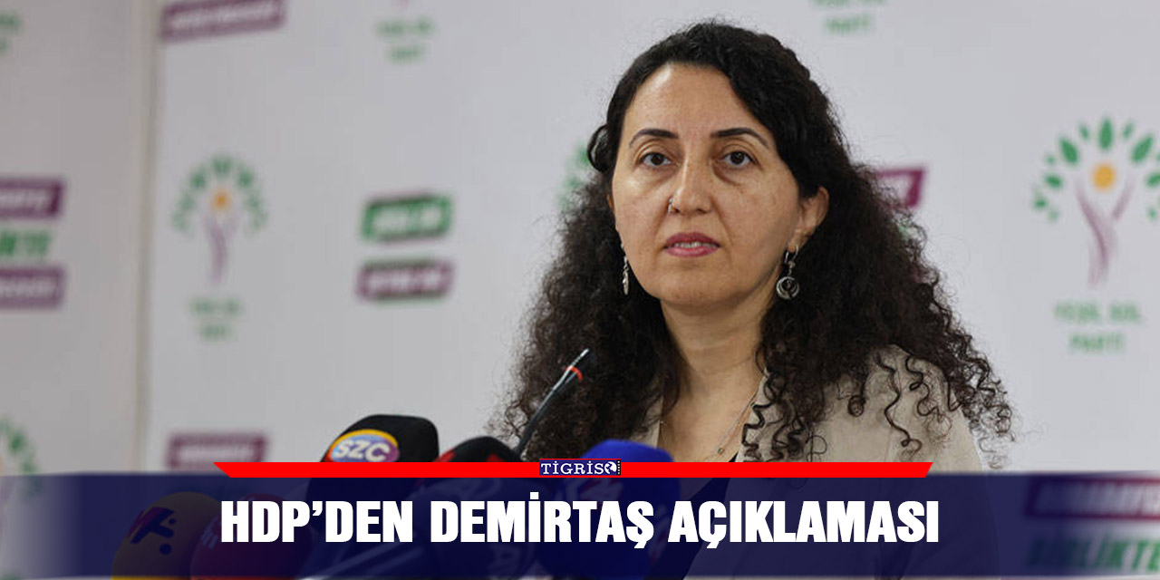 HDP’den Demirtaş açıklaması