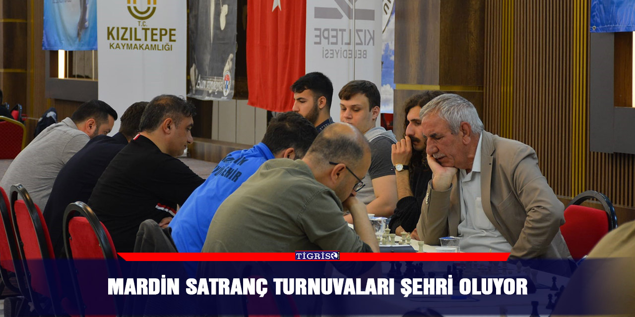 Mardin, Satranç Turnuvaları şehri oluyor