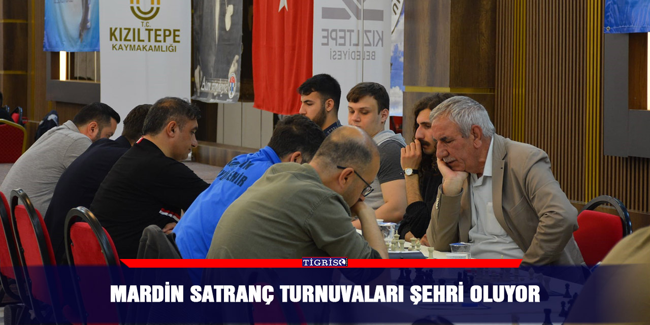Mardin, Satranç Turnuvaları şehri oluyor