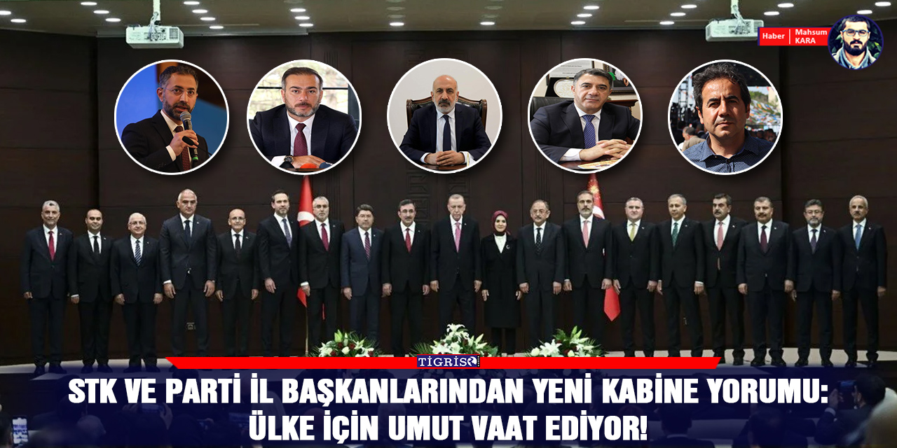 STK ve parti il başkanlarından yeni kabine yorumu: Ülke için umut vaat ediyor!