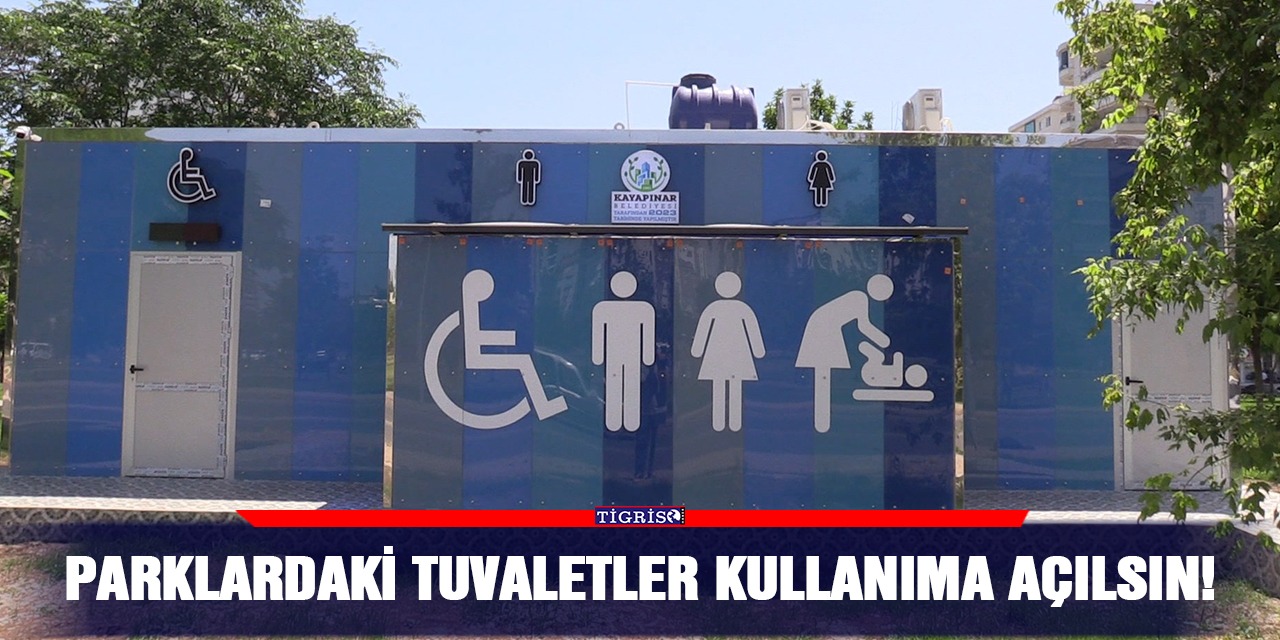 VİDEO - Parklardaki tuvaletler kullanıma açılsın!