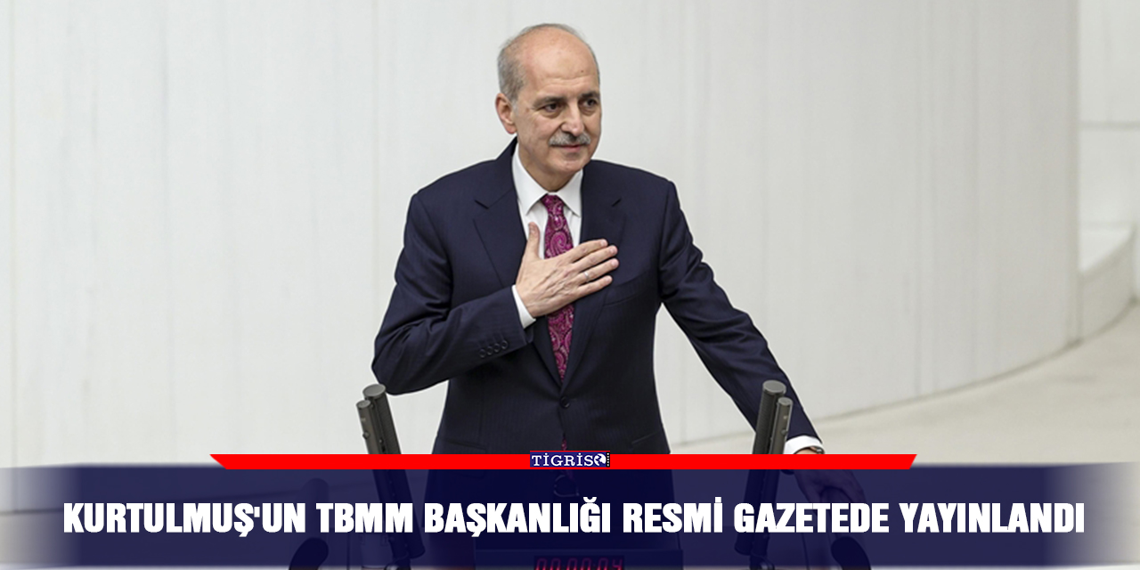 Kurtulmuş'un TBMM Başkanlığı resmi gazetede yayınlandı