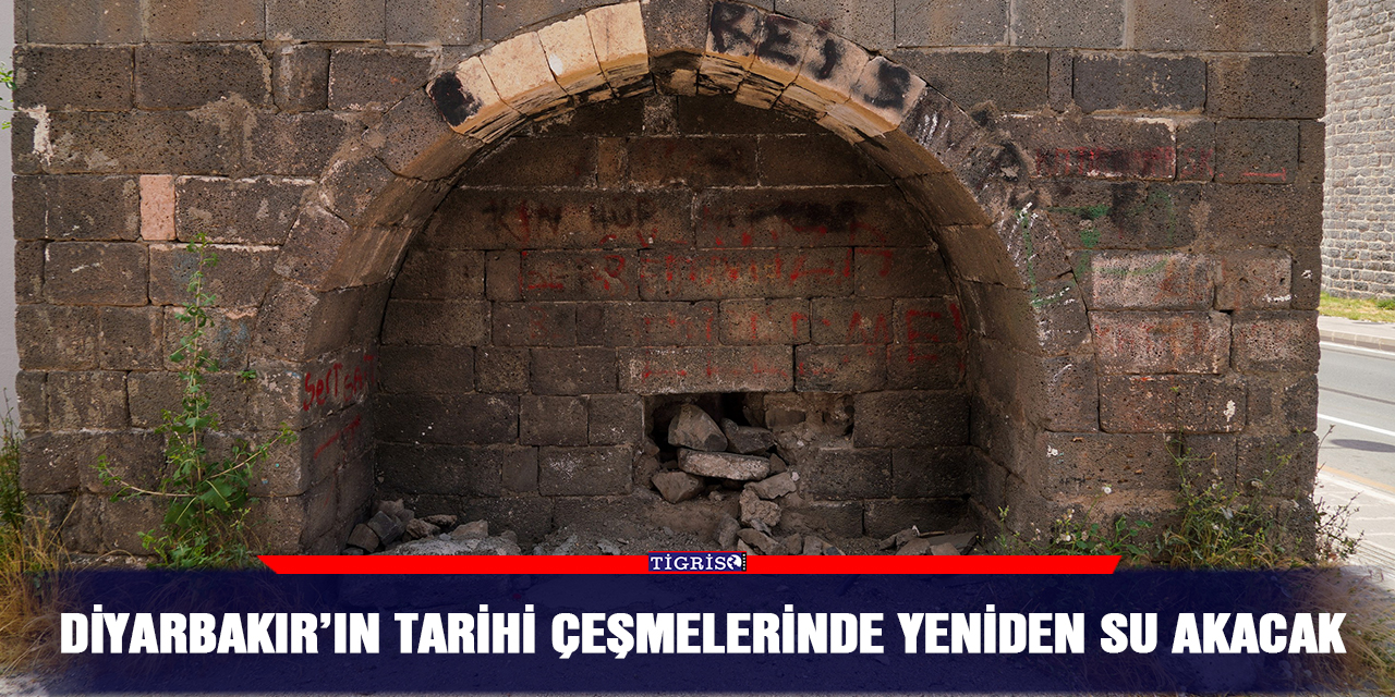 Diyarbakır’ın tarihi çeşmelerinde yeniden su akacak