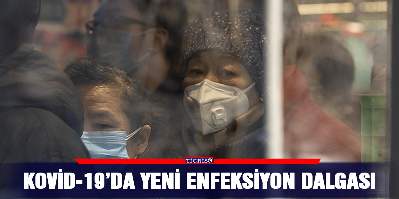 Kovid-19’da yeni enfeksiyon dalgası