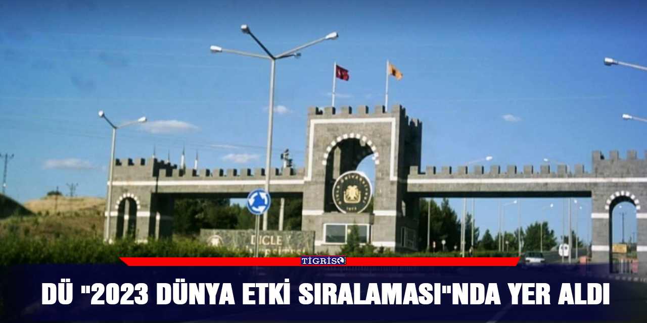 DÜ "2023 Dünya Etki Sıralaması"nda yer aldı
