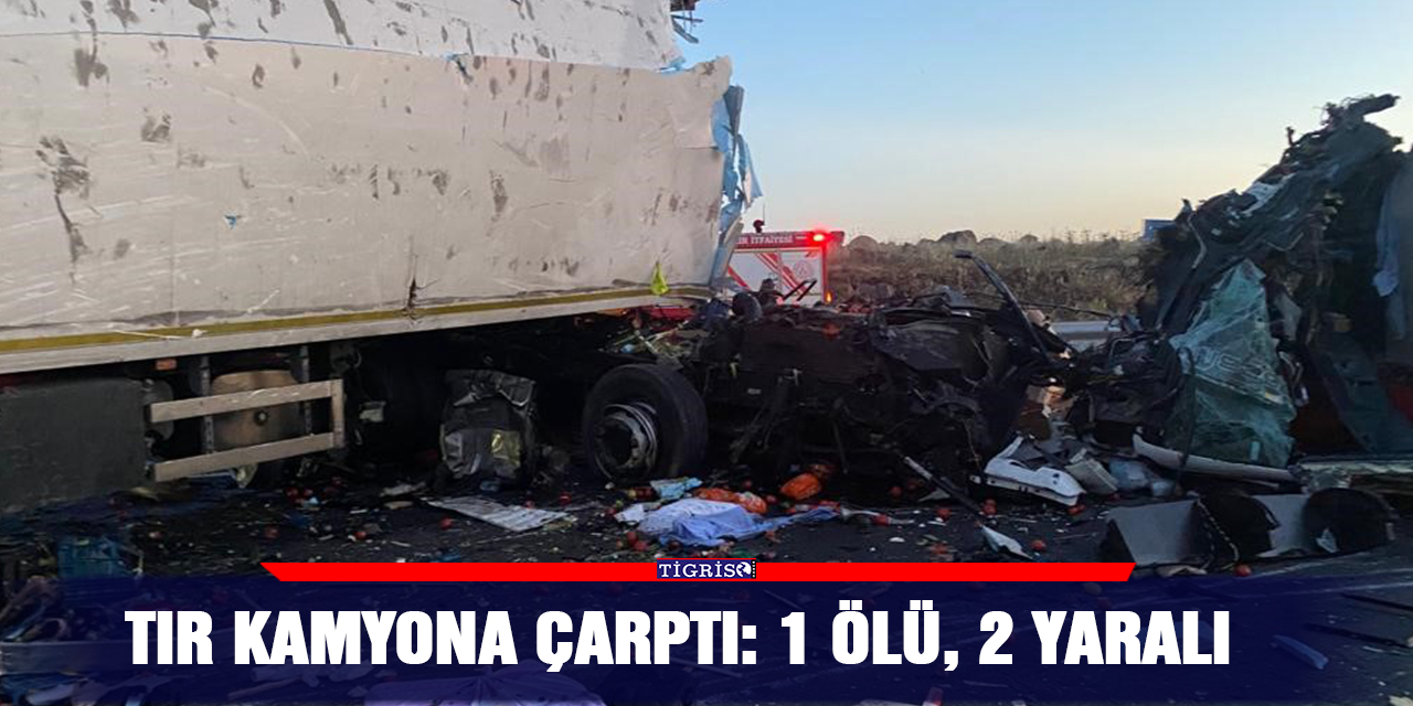 TIR kamyona çarptı: 1 ölü, 2 yaralı