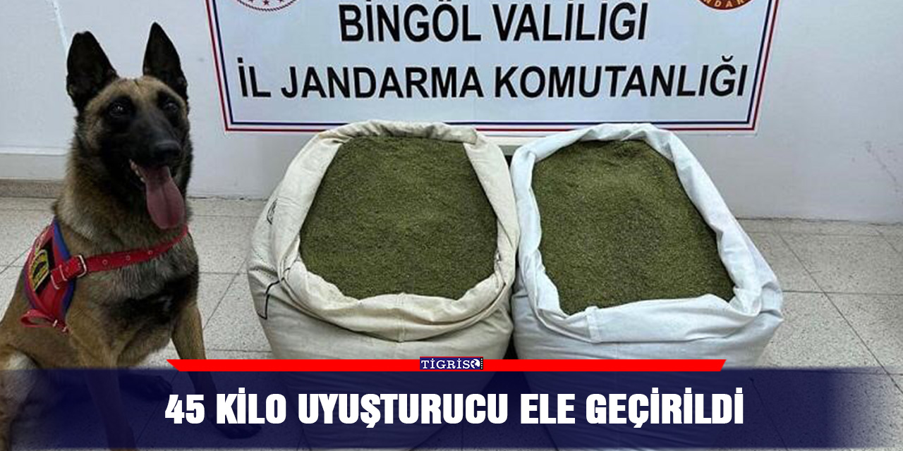 45 kilo uyuşturucu ele geçirildi