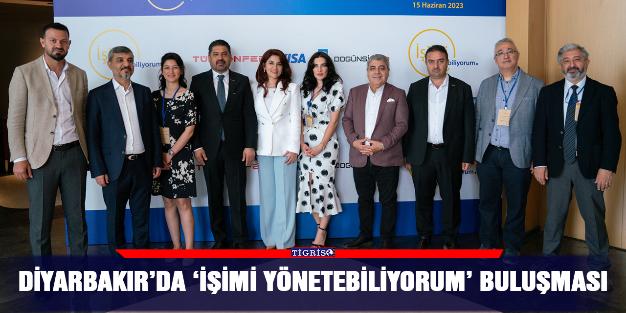 Diyarbakır’da ‘işimi yönetebiliyorum’ buluşması