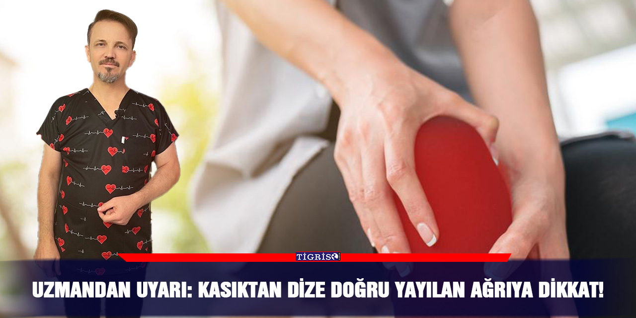 Uzmandan Uyarı: Kasıktan dize doğru yayılan ağrıya dikkat!