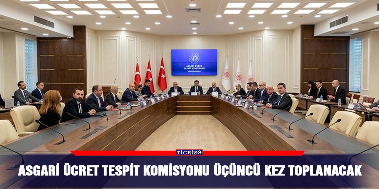 Asgari Ücret Tespit Komisyonu üçüncü kez toplanacak