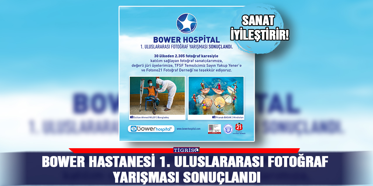 Bower Hastanesi 1. Uluslararası fotoğraf yarışması sonuçlandı