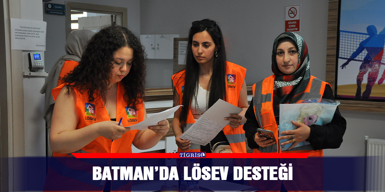 Batman’da LÖSEV desteği