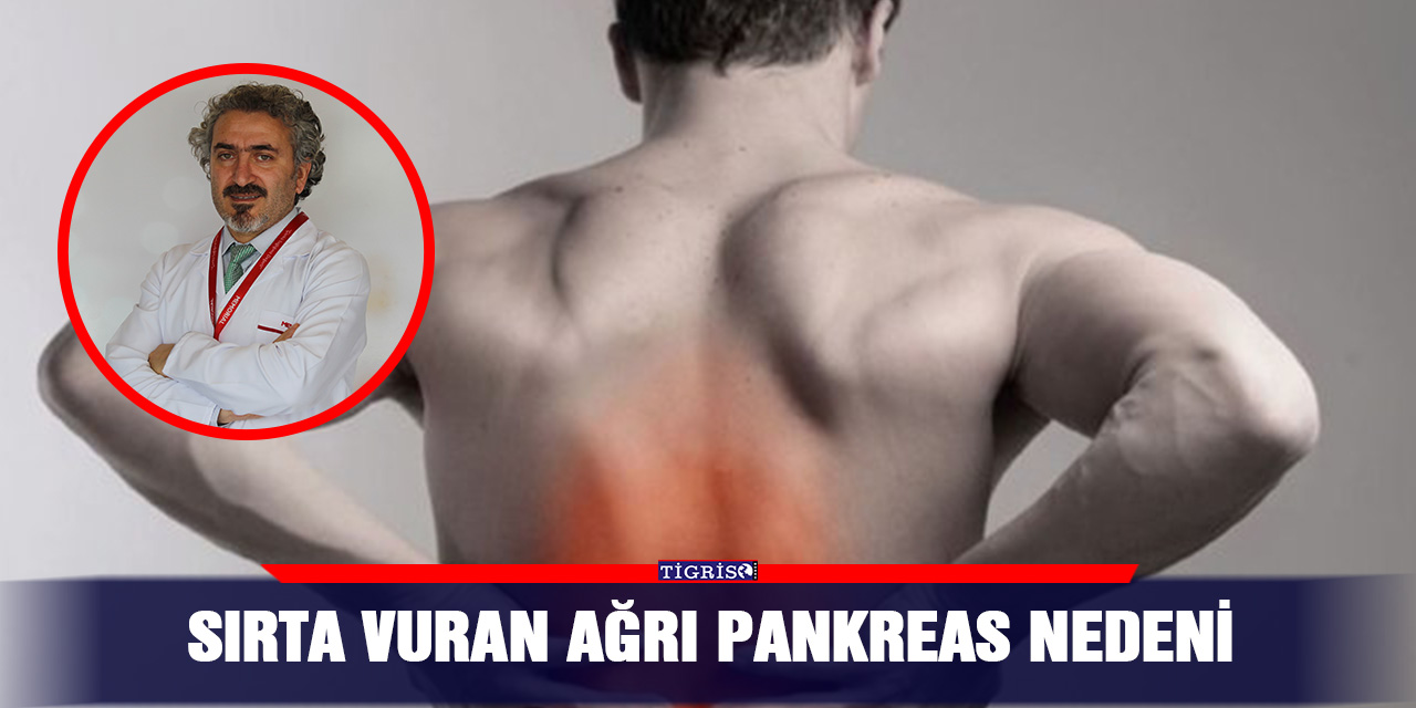 Sırta vuran ağrı pankreas nedeni