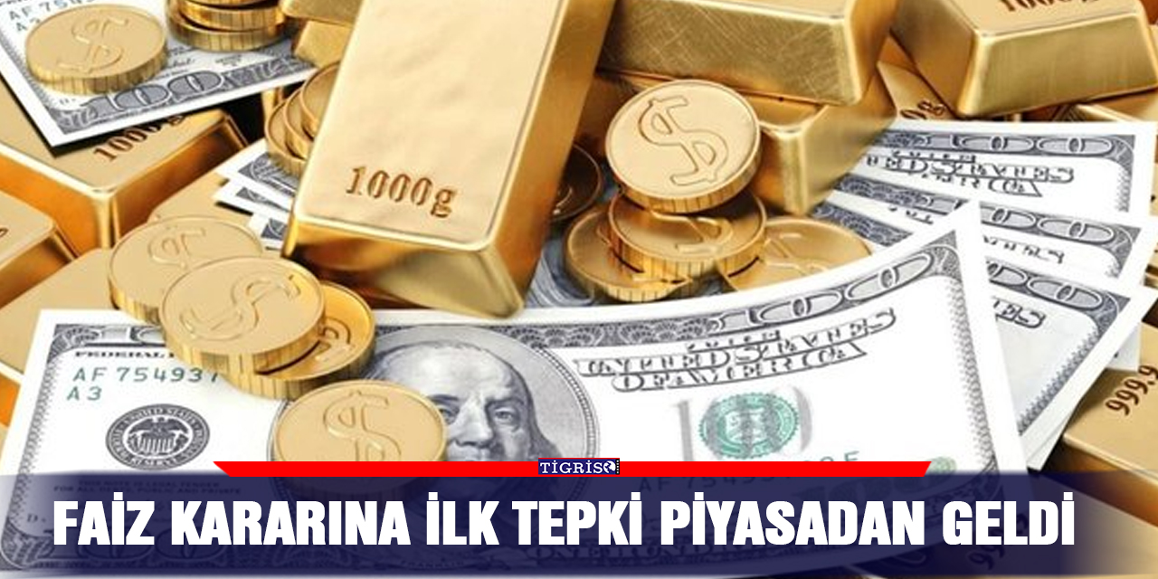 Faiz kararına ilk tepki piyasadan geldi