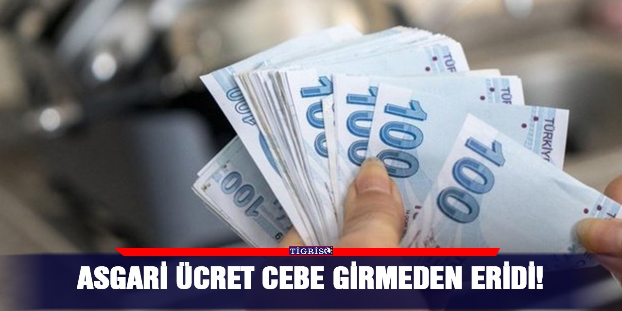Asgari ücret cebe girmeden eridi!