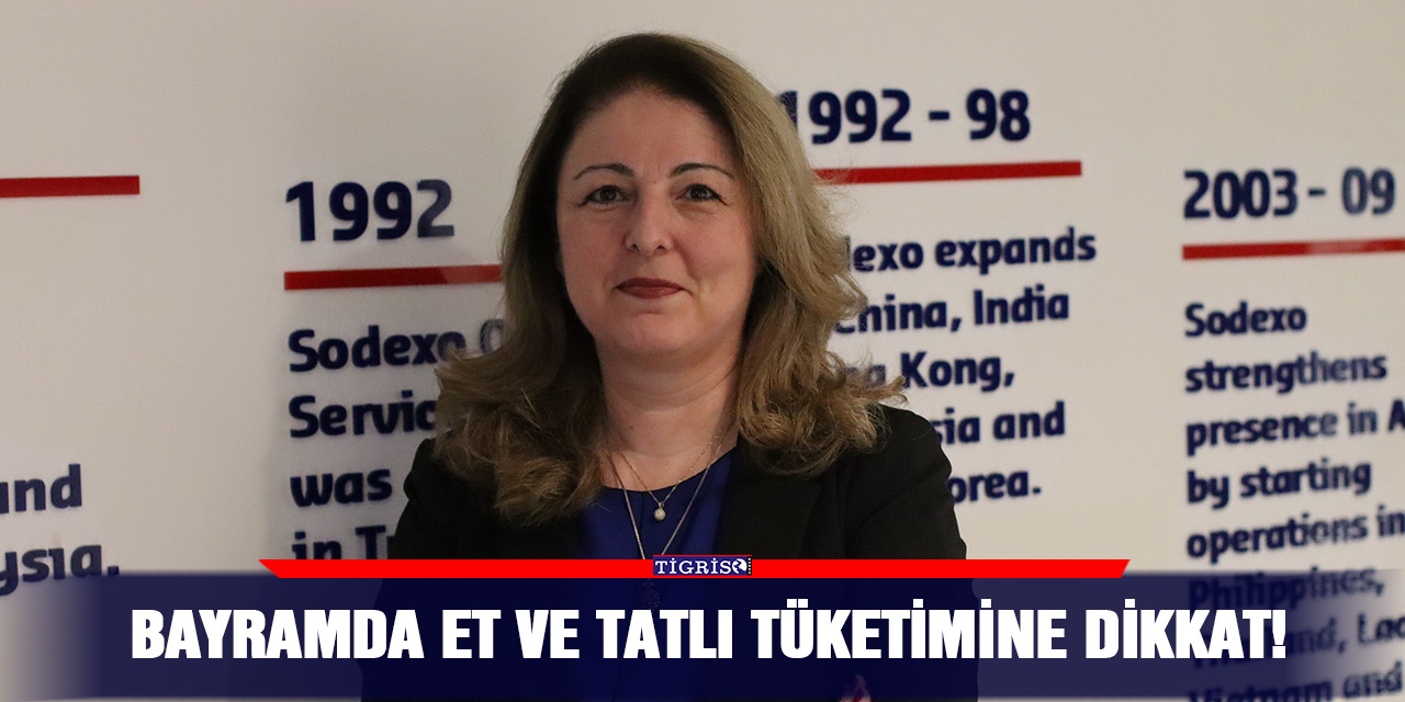 Bayramda et ve tatlı tüketimine dikkat!