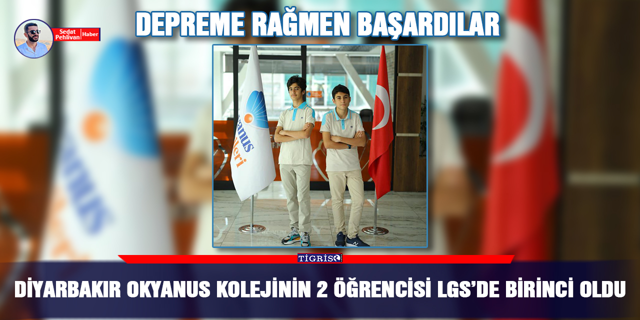 Diyarbakır Okyanus Kolejinin 2 öğrencisi LGS’de birinci oldu