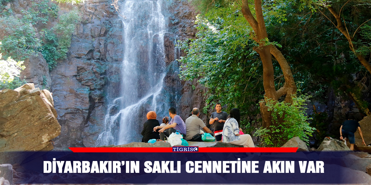 Diyarbakır’ın saklı cennetine akın var