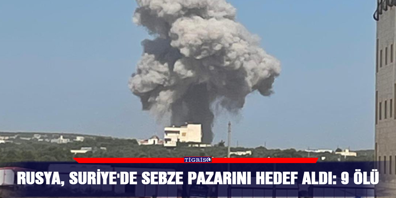 VİDEO - Rusya, Suriye'de sebze pazarını hedef aldı: 9 ölü