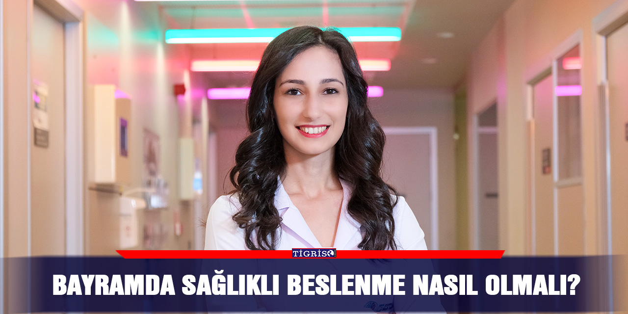 Bayramda sağlıklı beslenme nasıl olmalı?