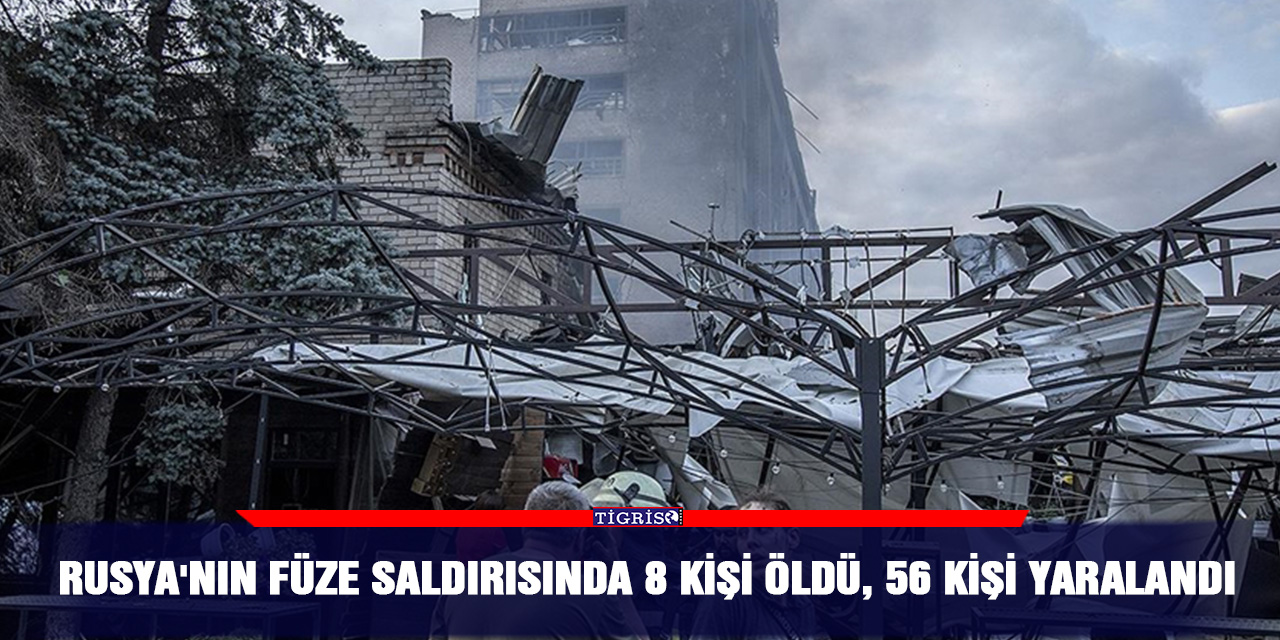 Rusya'nın füze saldırısında 8 kişi öldü, 56 kişi yaralandı