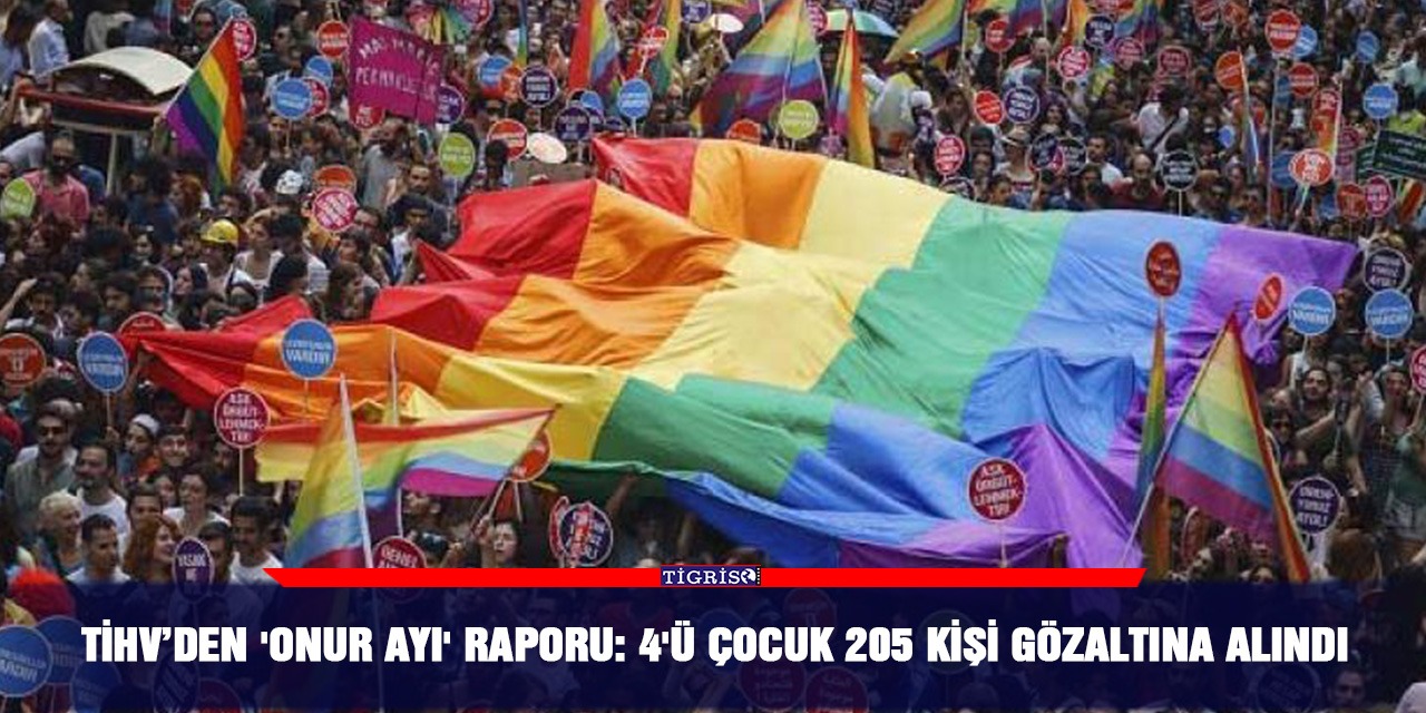 TİHV’den 'Onur Ayı' raporu: 4'ü çocuk 205 kişi gözaltına alındı