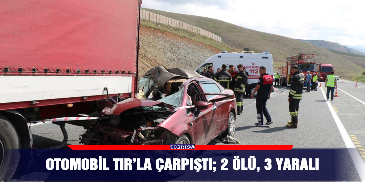 Otomobil TIR’la çarpıştı; 2 ölü, 3 yaralı