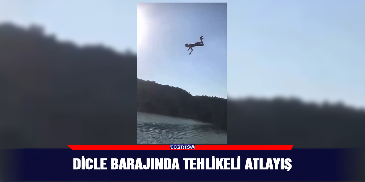 VİDEO - Dicle barajında tehlikeli atlayış