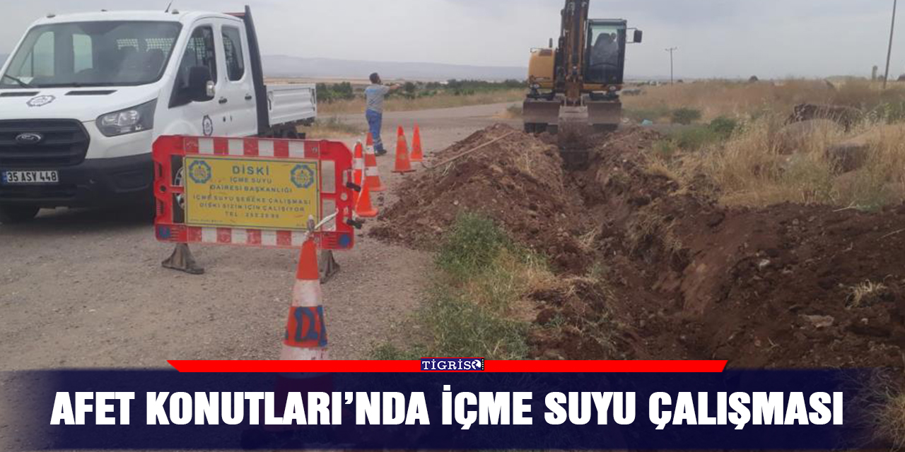 Afet Konutları’nda içme suyu çalışması