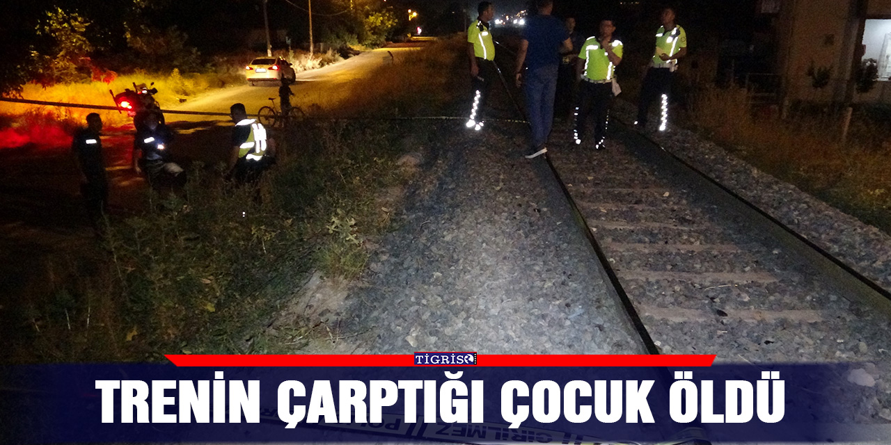 Trenin çarptığı çocuk öldü