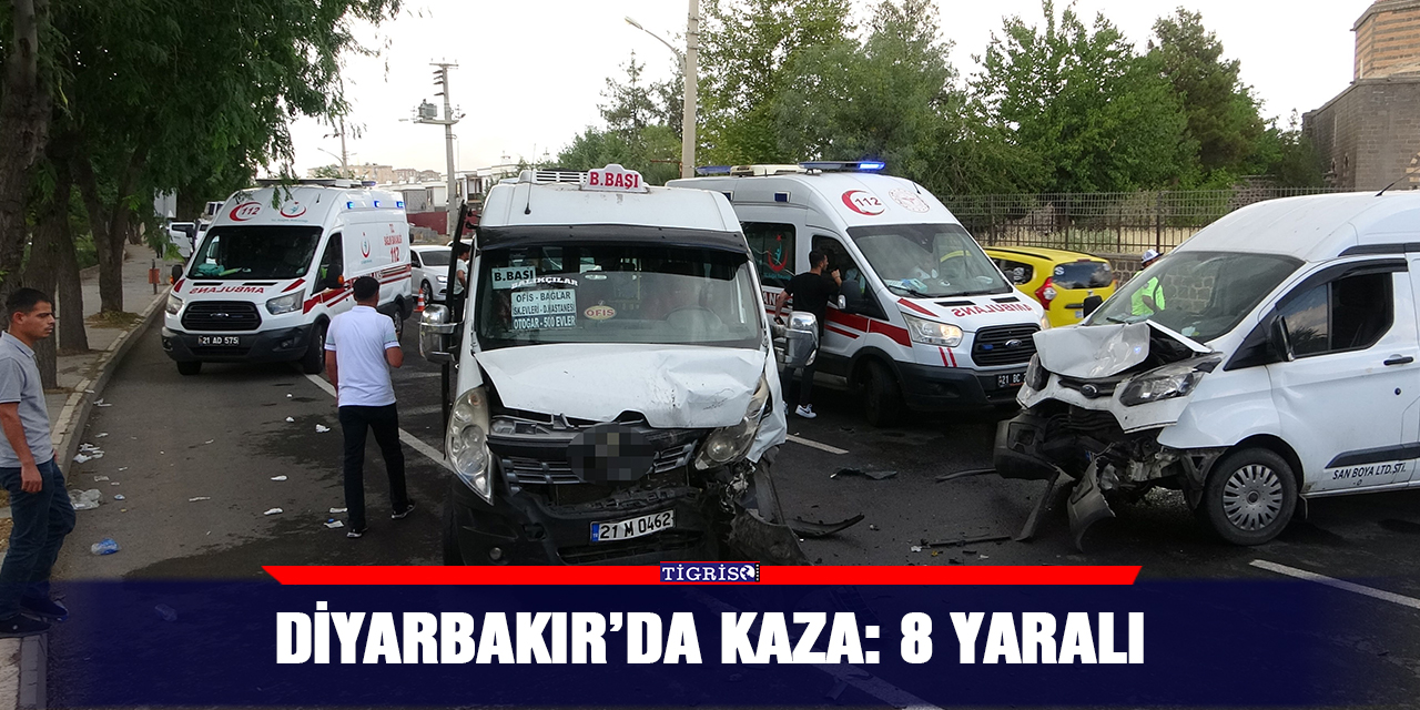 Diyarbakır’da kaza: 8 yaralı