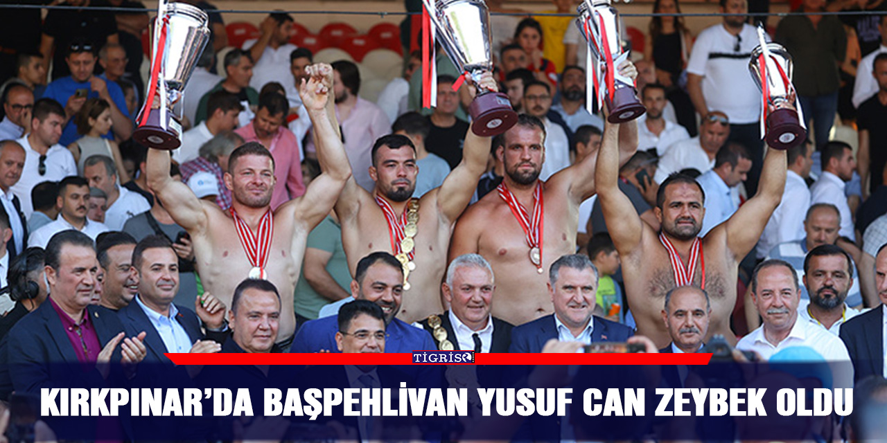 Kırkpınar’da başpehlivan Yusuf Can Zeybek oldu